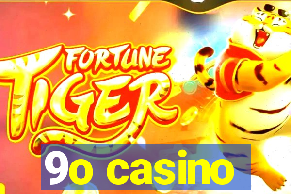 9o casino